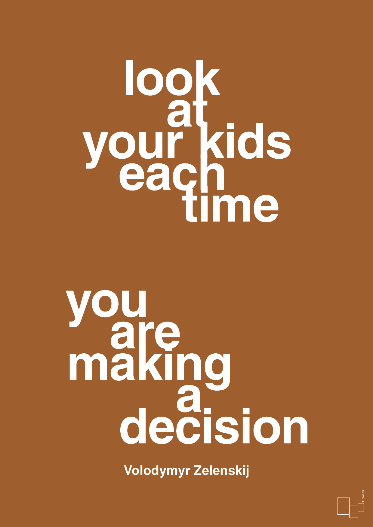 plakat: look at your kids each time you are making a decision - cognac-Politikker-A1two3