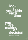 plakat: look at your kids each time you are making a decision - jade-Politikker-A1two3
