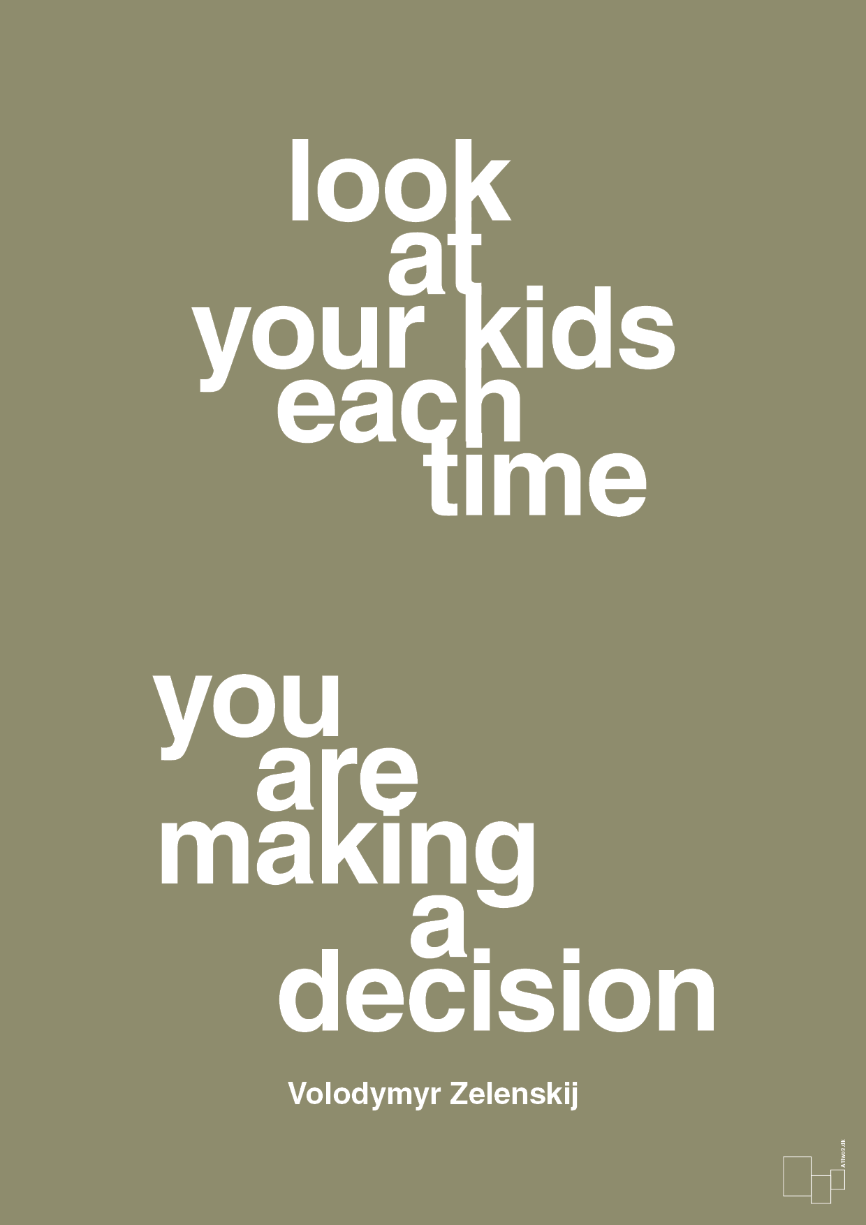 plakat: look at your kids each time you are making a decision - misty forrest-Politikker-A1two3