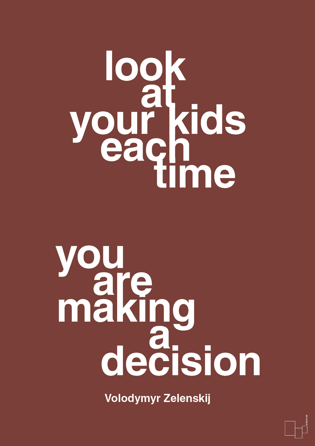 plakat: look at your kids each time you are making a decision - red pepper-Politikker-A1two3