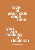 plakat: look at your kids each time you are making a decision - rumba orange-Politikker-A1two3
