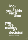 plakat: look at your kids each time you are making a decision - secret meadow-Politikker-A1two3