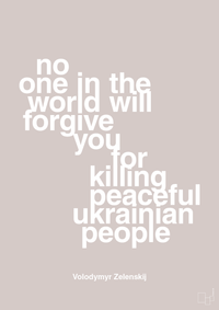 plakat: no one in the world will forgive you for killing peaceful ukrainian people