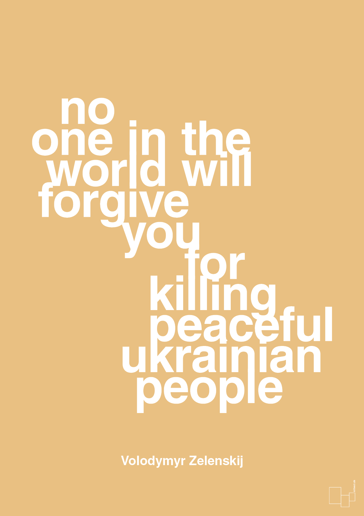 plakat: no one in the world will forgive you for killing peaceful ukrainian people - charismatic-Politikker-A1two3