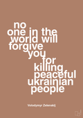 plakat: no one in the world will forgive you for killing peaceful ukrainian people - cider spice-Politikker-A1two3