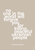 plakat: no one in the world will forgive you for killing peaceful ukrainian people - creamy mushroom-Politikker-A1two3