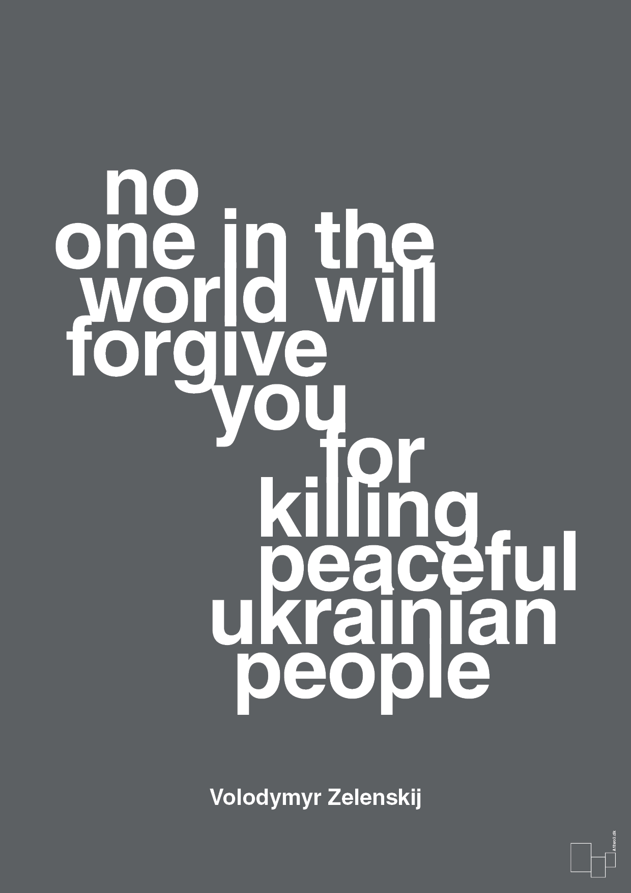 plakat: no one in the world will forgive you for killing peaceful ukrainian people - graphic charcoal-Politikker-A1two3