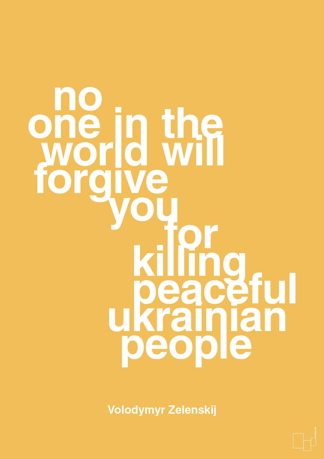plakat: no one in the world will forgive you for killing peaceful ukrainian people - honeycomb-Politikker-A1two3