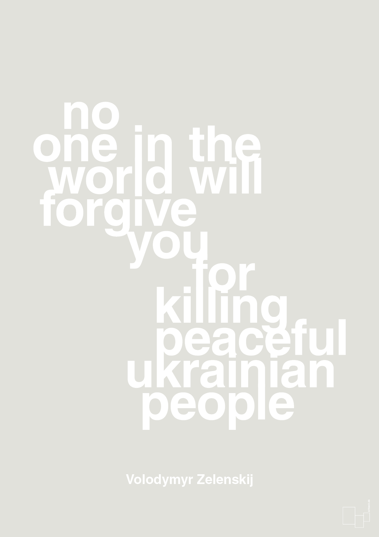 plakat: no one in the world will forgive you for killing peaceful ukrainian people - painters white-Politikker-A1two3