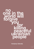 plakat: no one in the world will forgive you for killing peaceful ukrainian people - plum-Politikker-A1two3