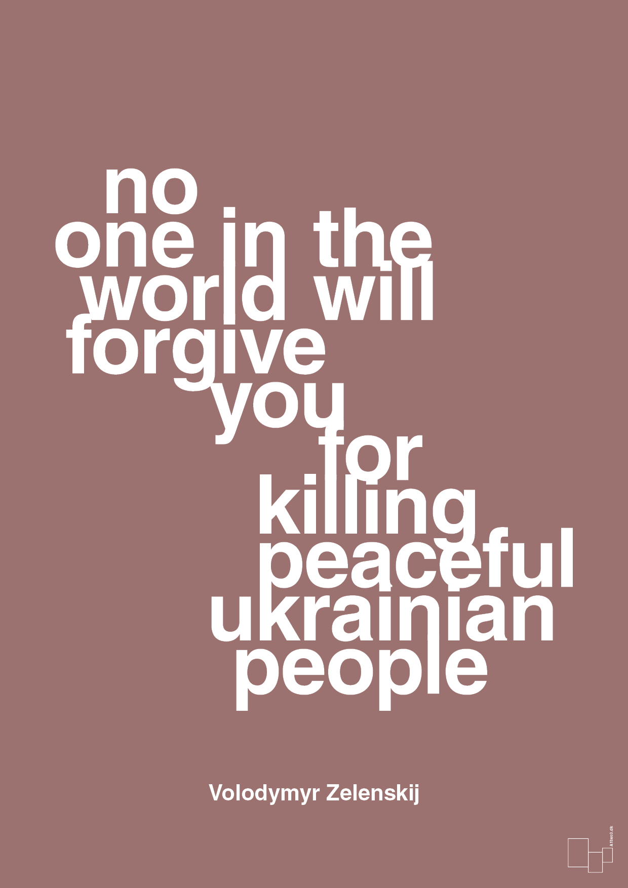 plakat: no one in the world will forgive you for killing peaceful ukrainian people - plum-Politikker-A1two3