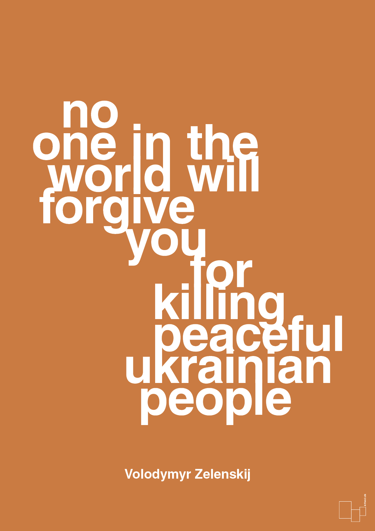 plakat: no one in the world will forgive you for killing peaceful ukrainian people - rumba orange-Politikker-A1two3