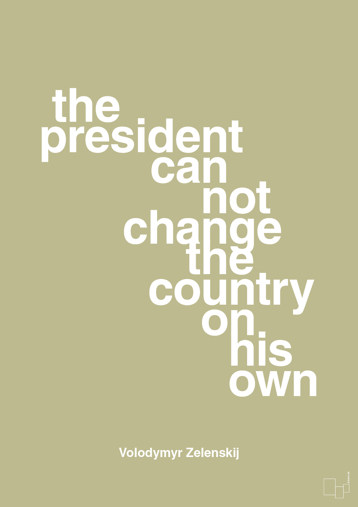 plakat: the president can not change - back to nature-Politikker-A1two3