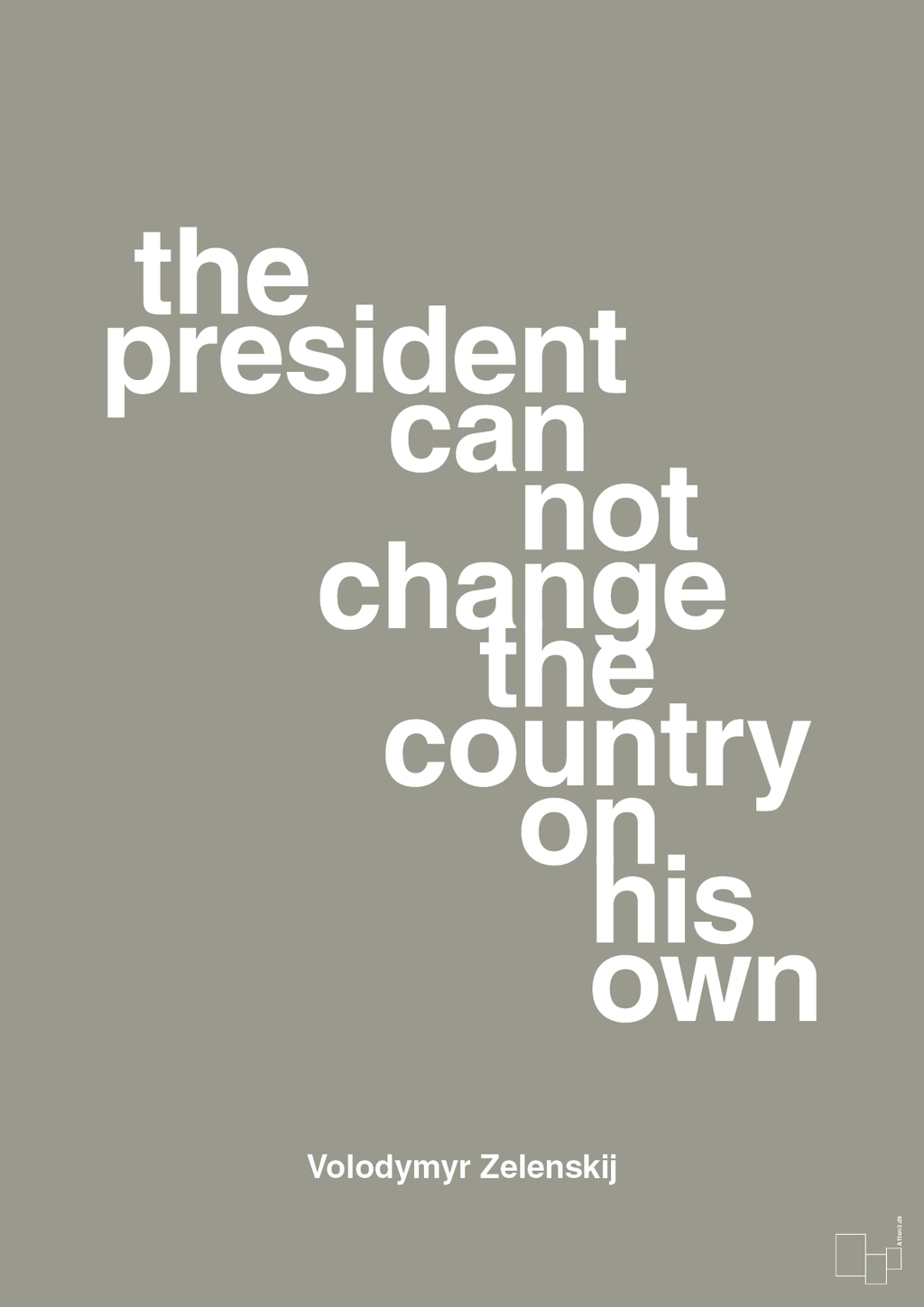 plakat: the president can not change - battleship gray-Politikker-A1two3