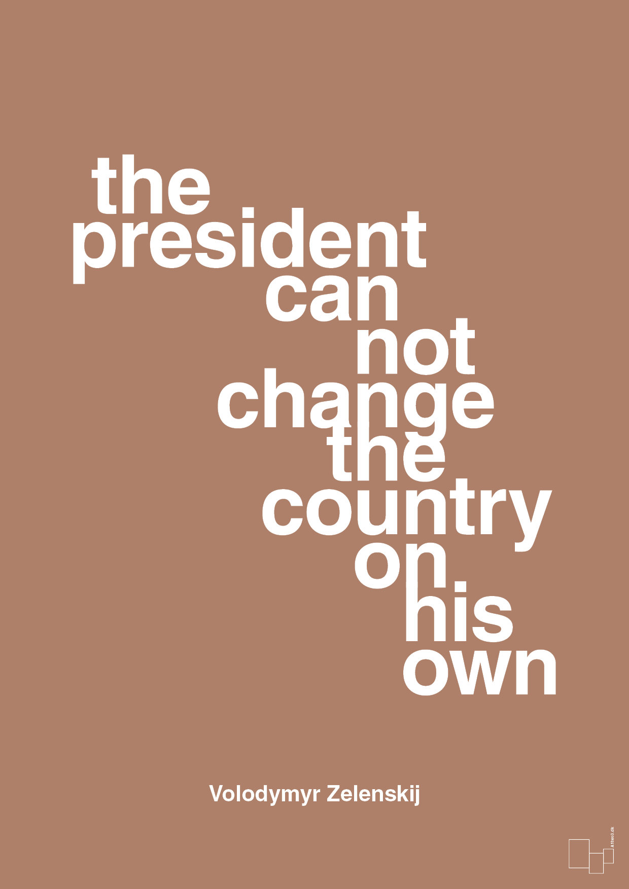plakat: the president can not change - cider spice-Politikker-A1two3