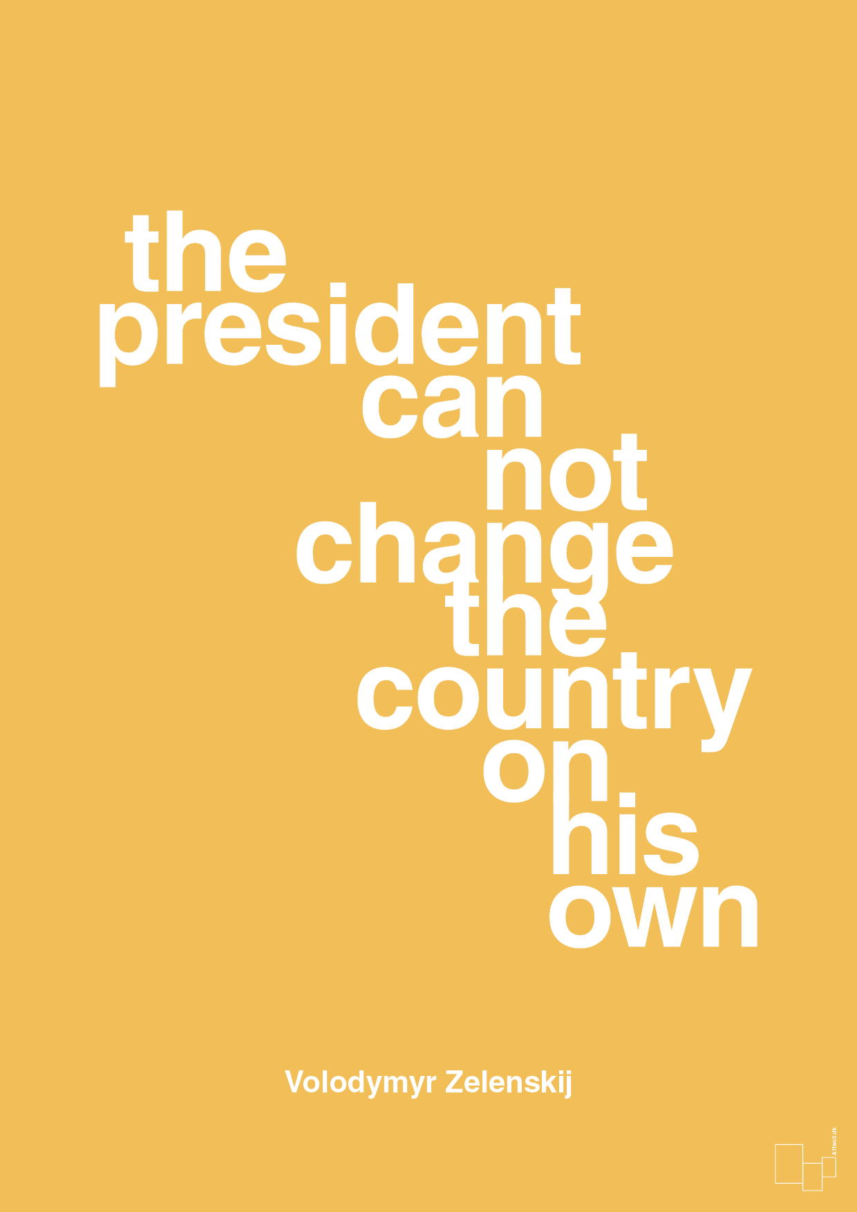 plakat: the president can not change - honeycomb-Politikker-A1two3