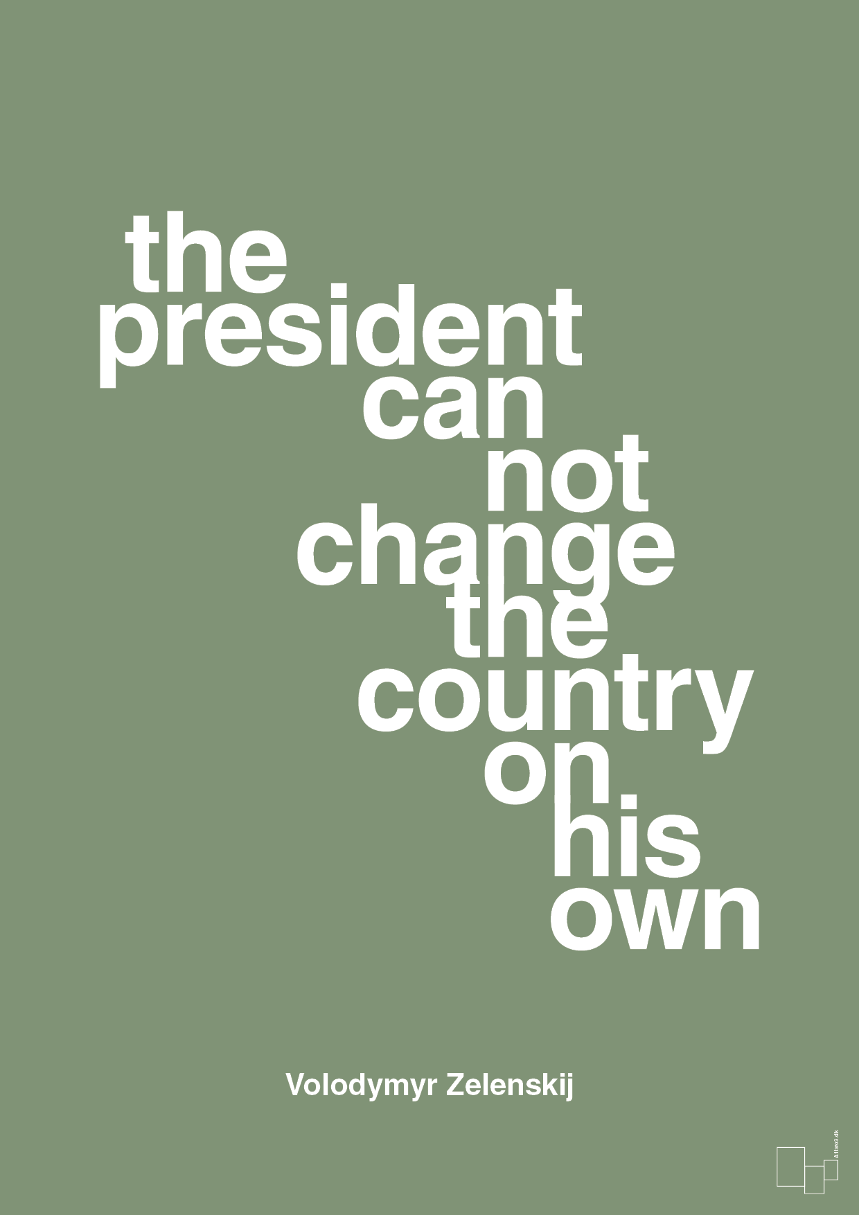 plakat: the president can not change - jade-Politikker-A1two3