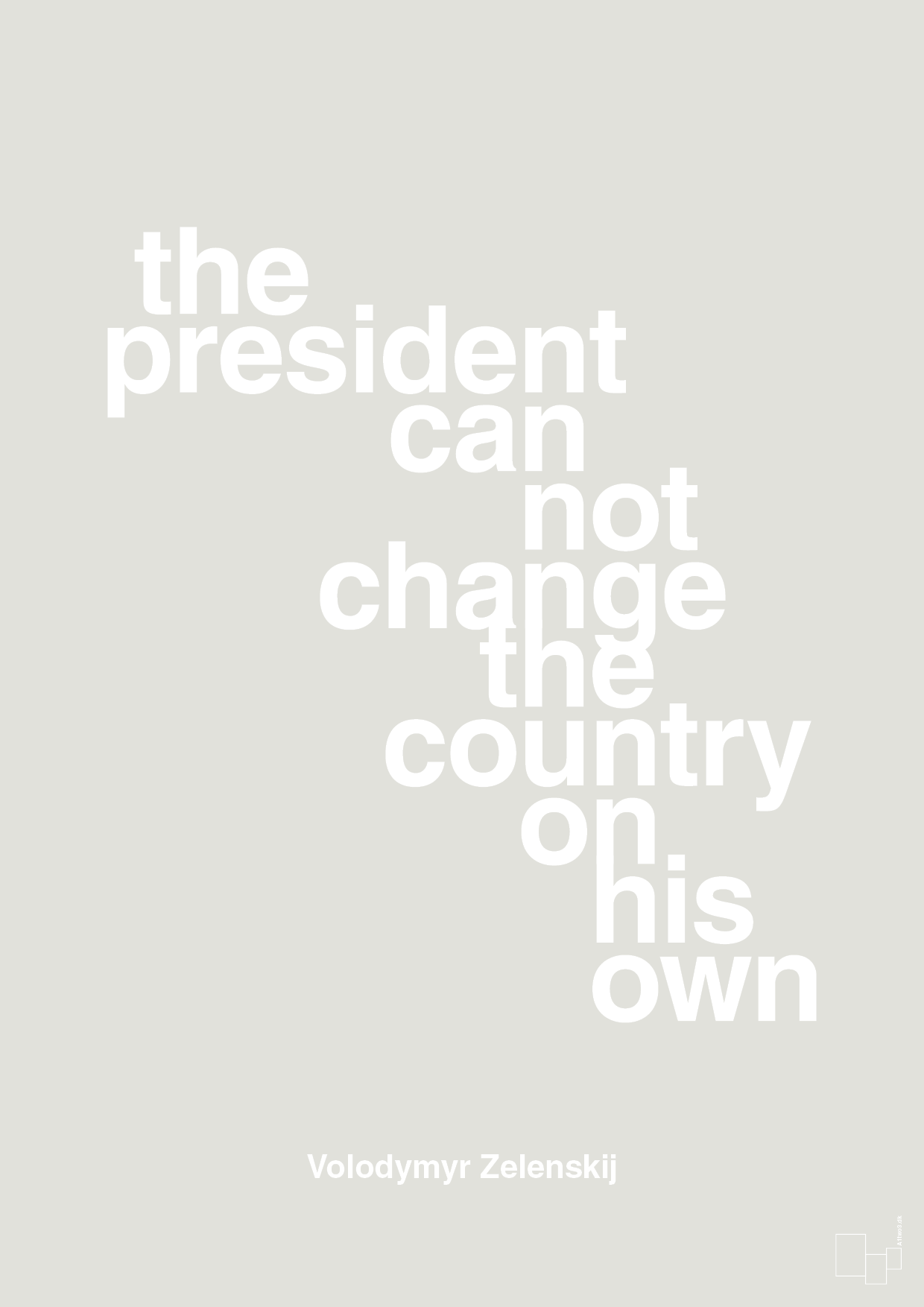 plakat: the president can not change - painters white-Politikker-A1two3
