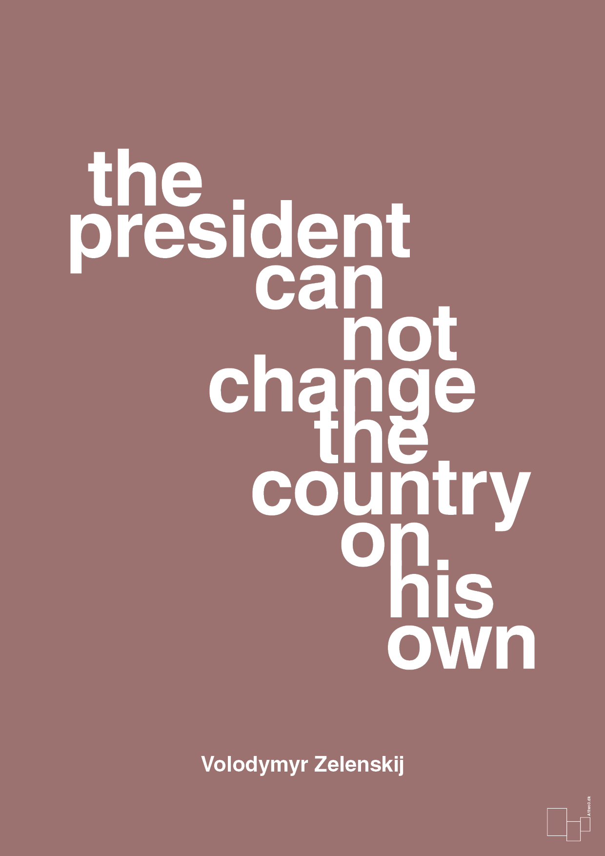 plakat: the president can not change - plum-Politikker-A1two3