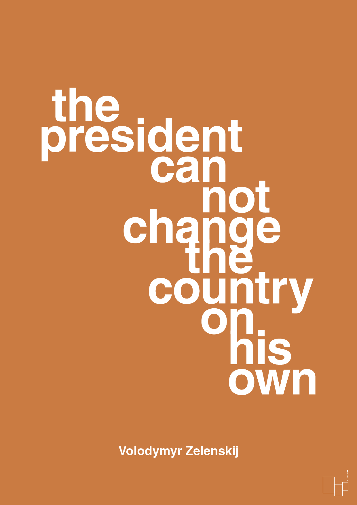 plakat: the president can not change - rumba orange-Politikker-A1two3