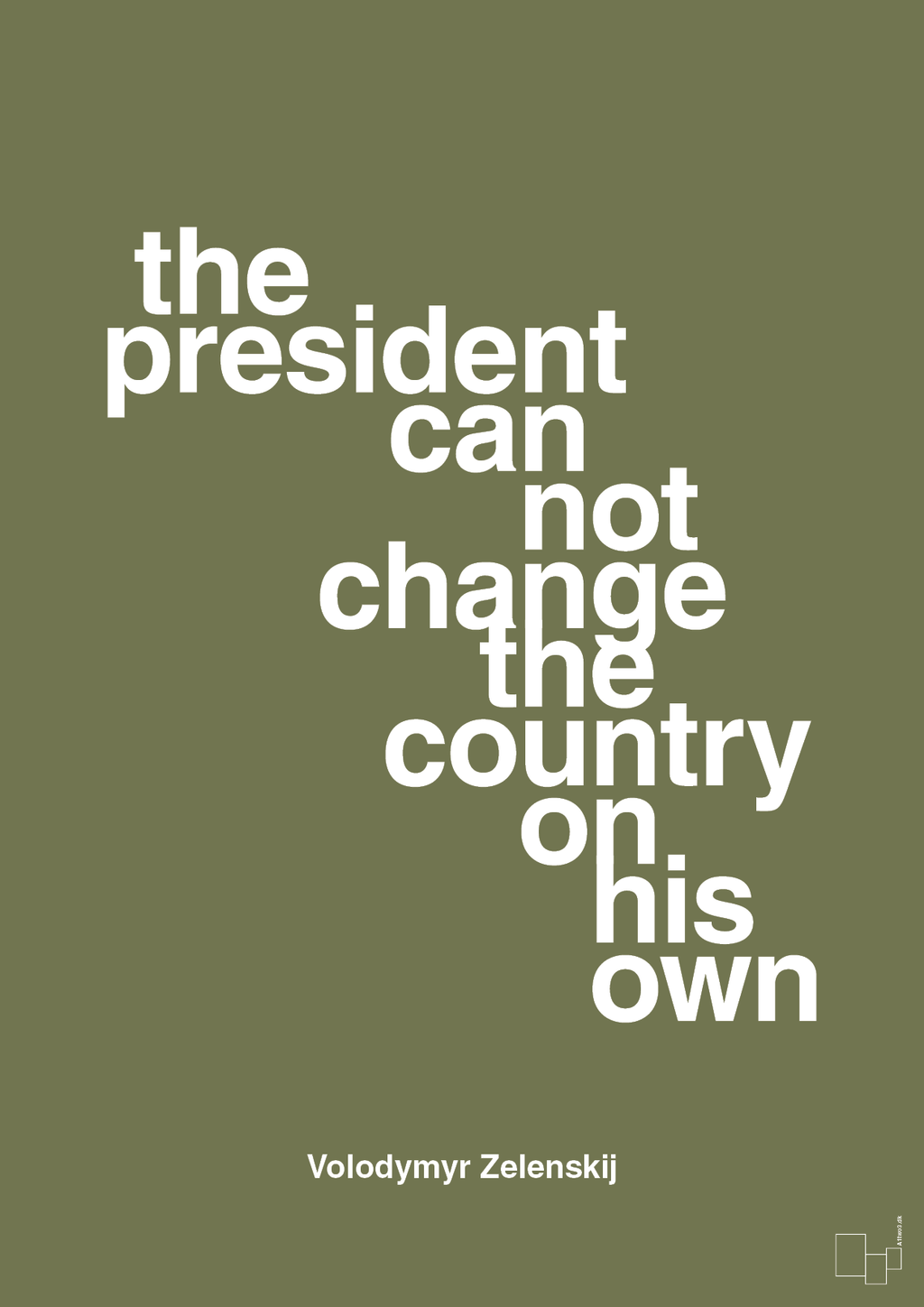 plakat: the president can not change - secret meadow-Politikker-A1two3