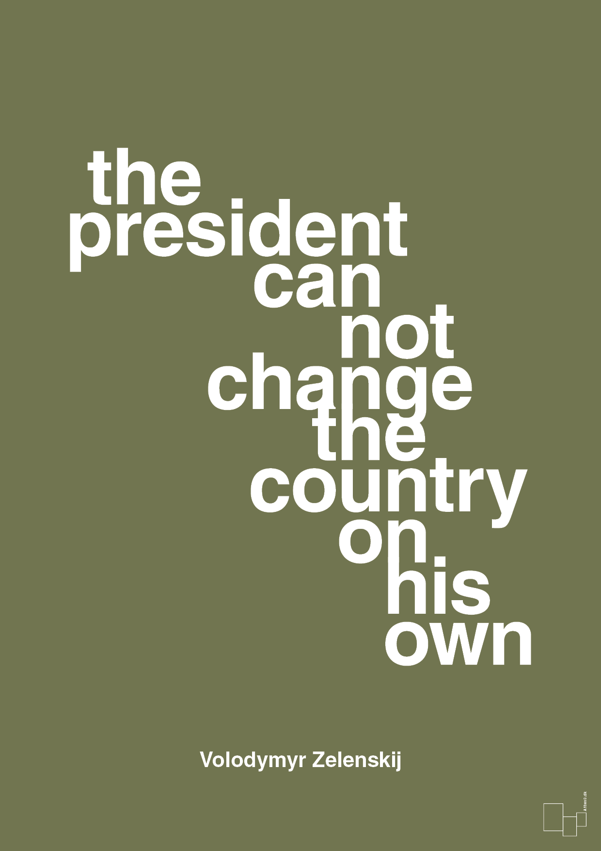 plakat: the president can not change - secret meadow-Politikker-A1two3