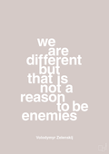 plakat: we are different but that is not a reason to be enemies - broken beige-Politikker-A1two3