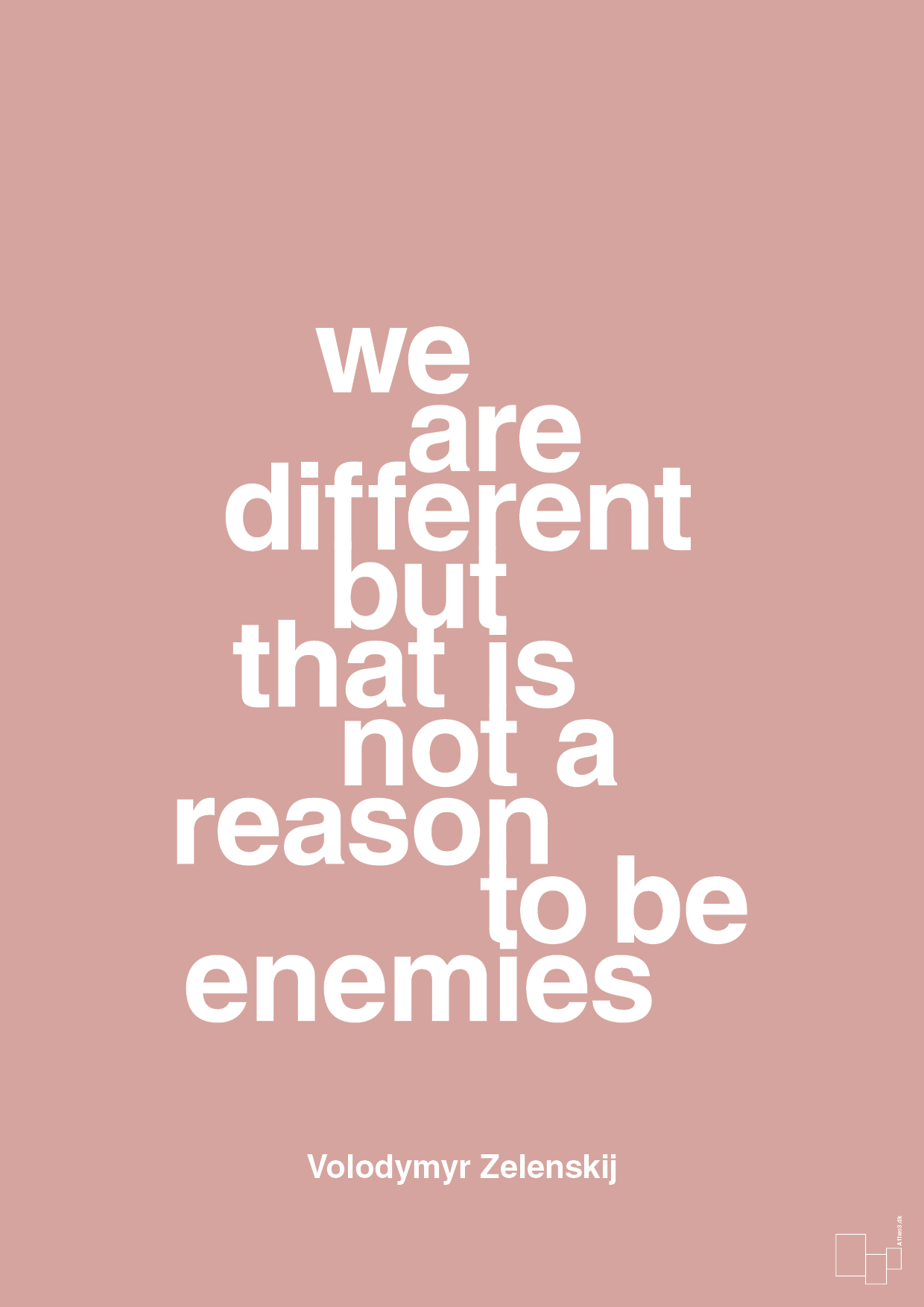 plakat: we are different but that is not a reason to be enemies - bubble shell-Politikker-A1two3