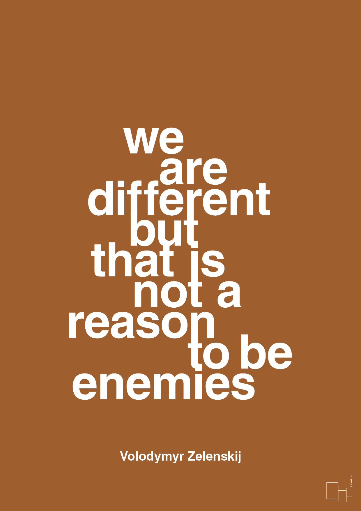 plakat: we are different but that is not a reason to be enemies - cognac-Politikker-A1two3