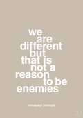 plakat: we are different but that is not a reason to be enemies - creamy mushroom-Politikker-A1two3