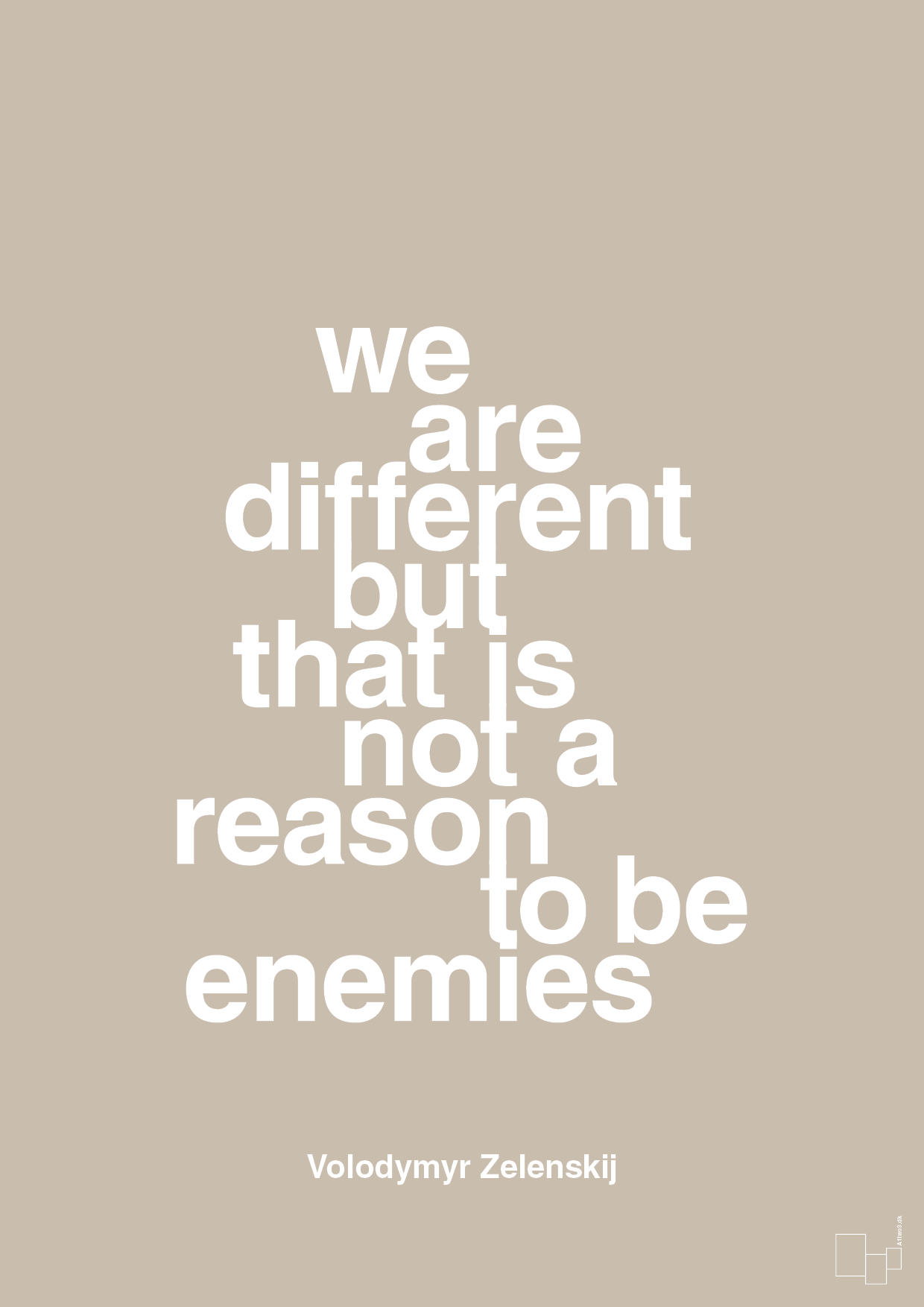 plakat: we are different but that is not a reason to be enemies - creamy mushroom-Politikker-A1two3