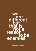 plakat: we are different but that is not a reason to be enemies - dark brown-Politikker-A1two3