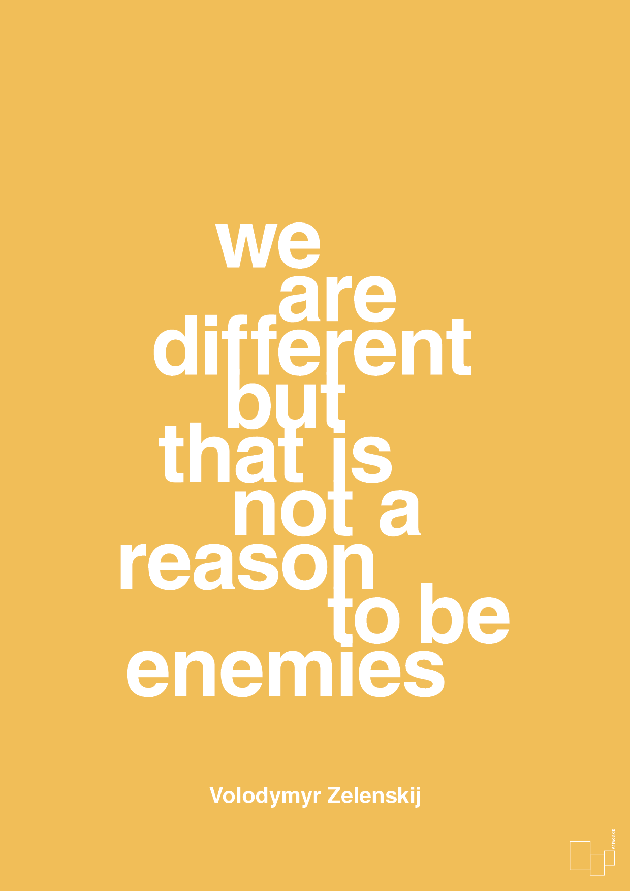 plakat: we are different but that is not a reason to be enemies - honeycomb-Politikker-A1two3