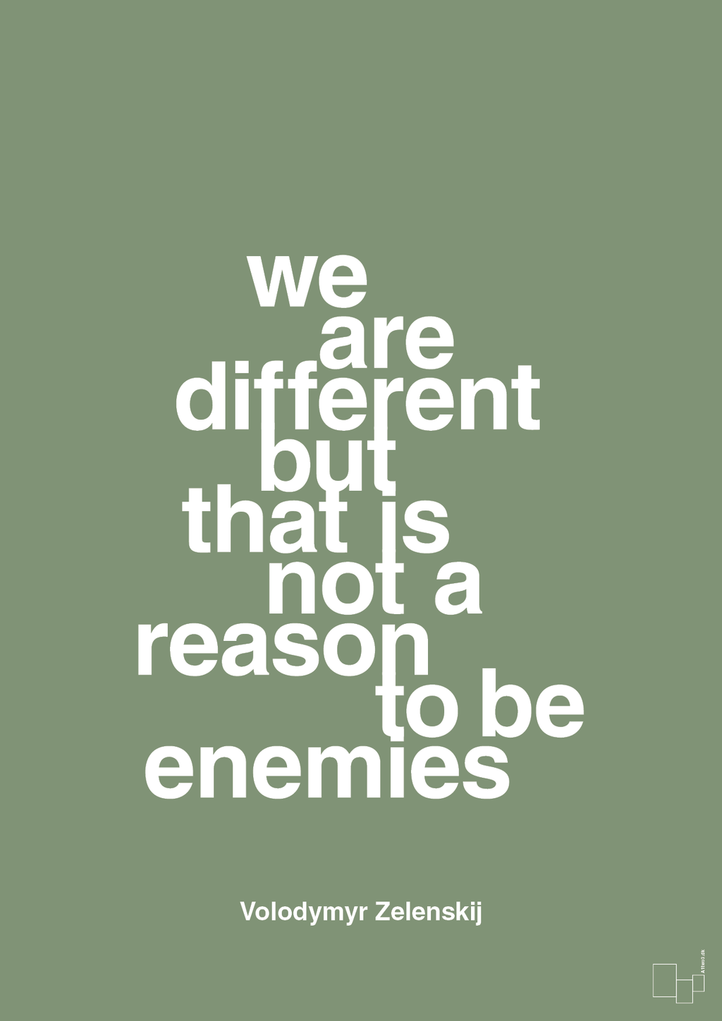 plakat: we are different but that is not a reason to be enemies - jade-Politikker-A1two3