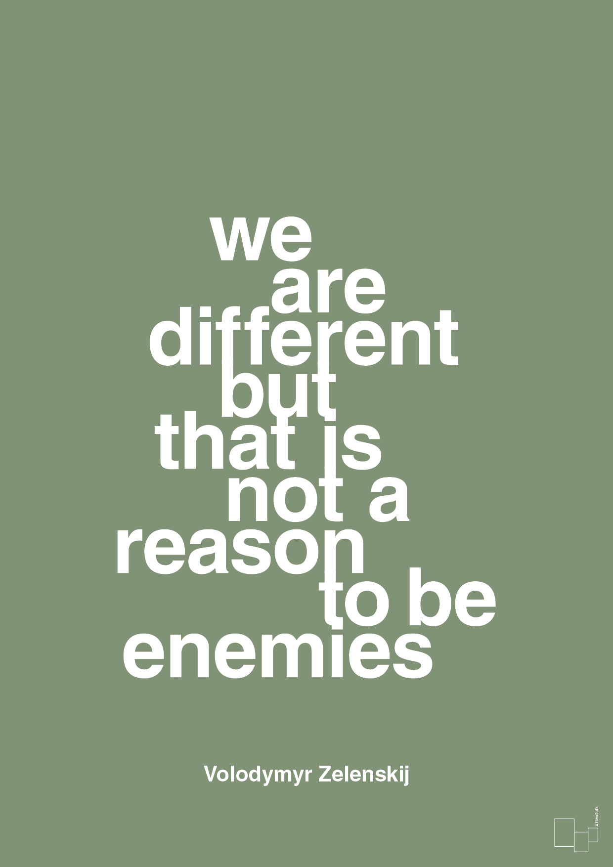 plakat: we are different but that is not a reason to be enemies - jade-Politikker-A1two3