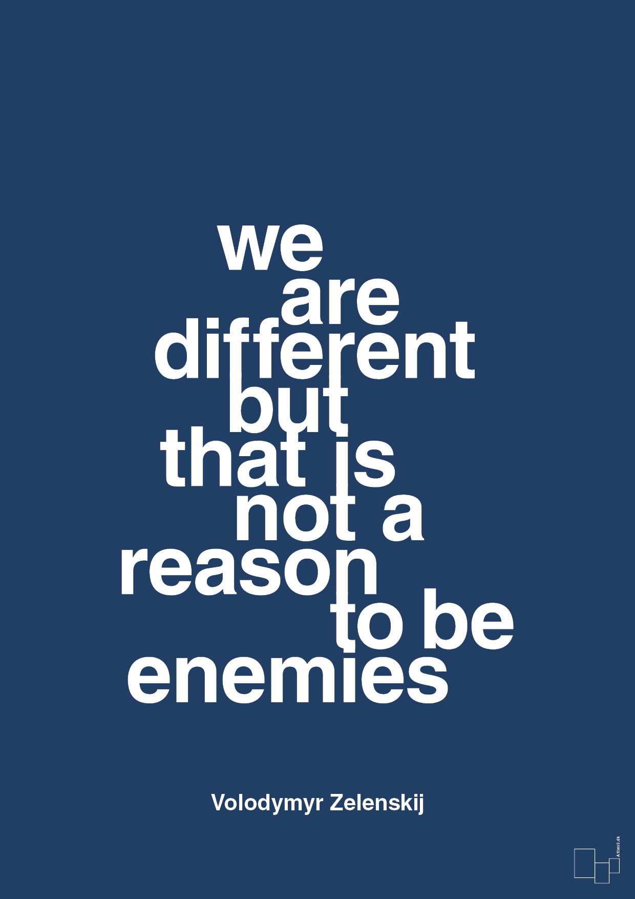 plakat: we are different but that is not a reason to be enemies - lapis blue-Politikker-A1two3