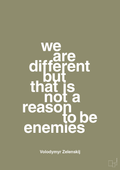 plakat: we are different but that is not a reason to be enemies - misty forrest-Politikker-A1two3