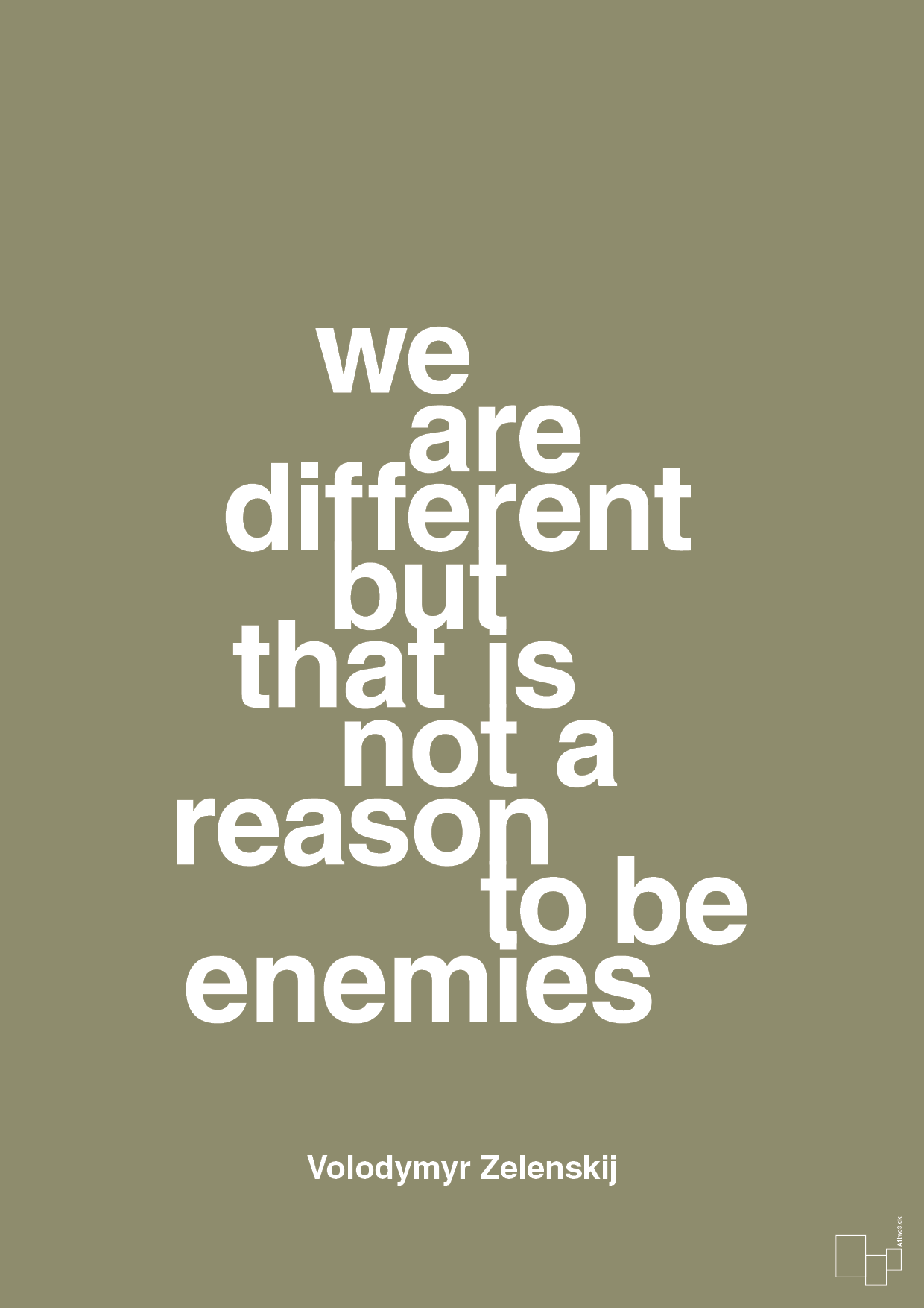 plakat: we are different but that is not a reason to be enemies - misty forrest-Politikker-A1two3