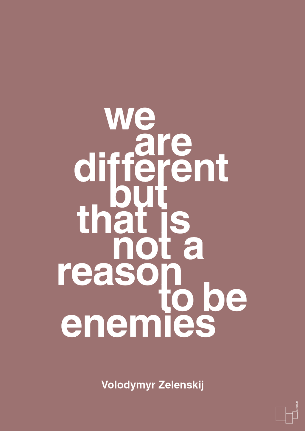 plakat: we are different but that is not a reason to be enemies - plum-Politikker-A1two3