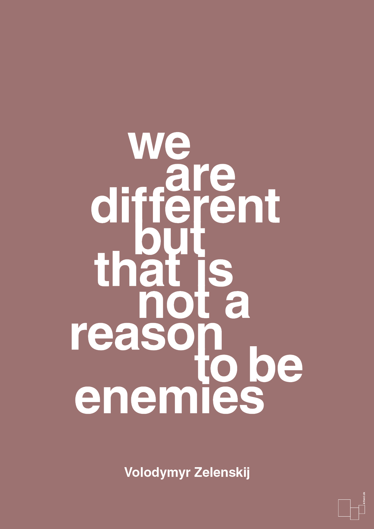 plakat: we are different but that is not a reason to be enemies - plum-Politikker-A1two3