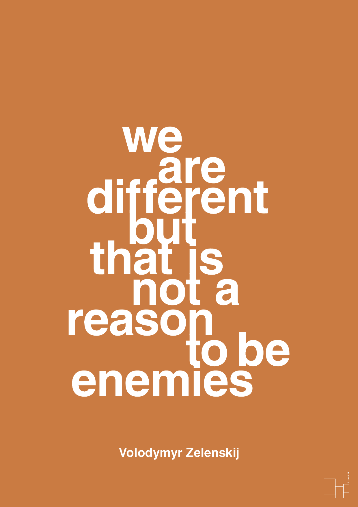 plakat: we are different but that is not a reason to be enemies - rumba orange-Politikker-A1two3