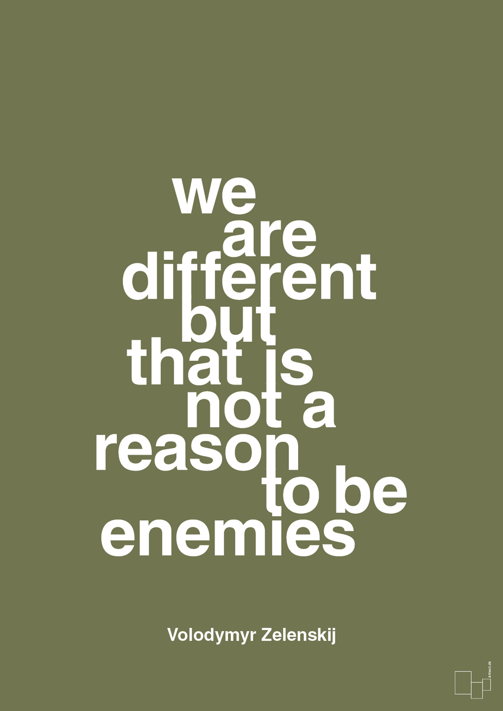 plakat: we are different but that is not a reason to be enemies - secret meadow-Politikker-A1two3