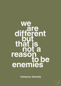plakat: we are different but that is not a reason to be enemies - secret meadow-Politikker-A1two3