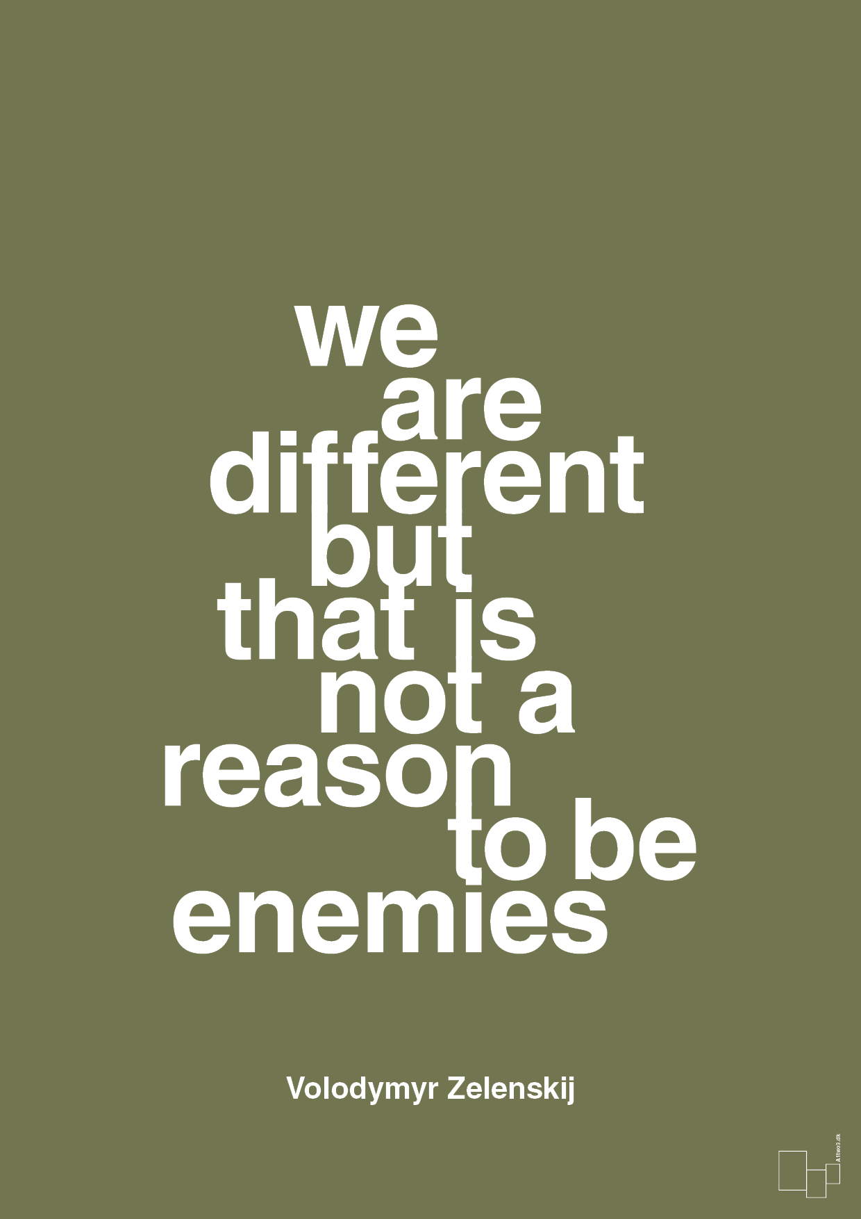 plakat: we are different but that is not a reason to be enemies - secret meadow-Politikker-A1two3