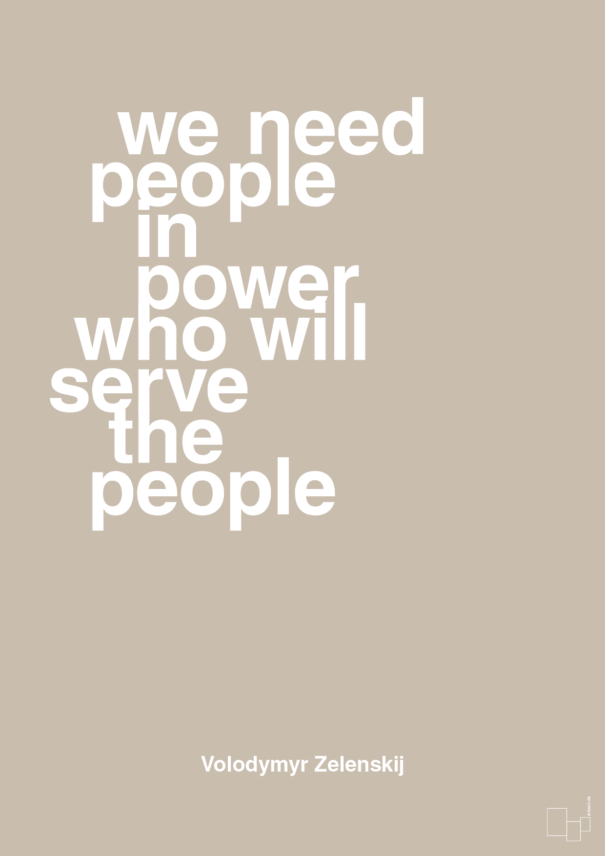 plakat: we need people in power who will serve the people - creamy mushroom-Politikker-A1two3