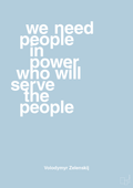 plakat: we need people in power who will serve the people - heavenly blue-Politikker-A1two3