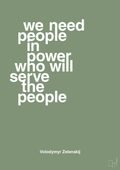 plakat: we need people in power who will serve the people - jade-Politikker-A1two3