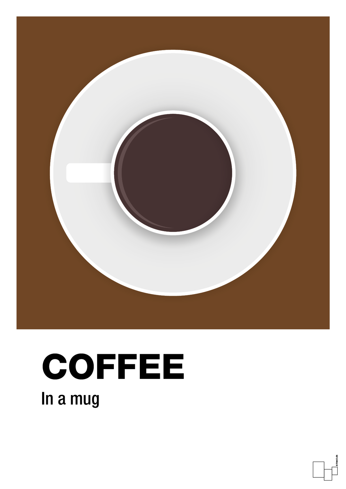 plakat: coffee in a mug - dark brown-Kaffe-A1two3