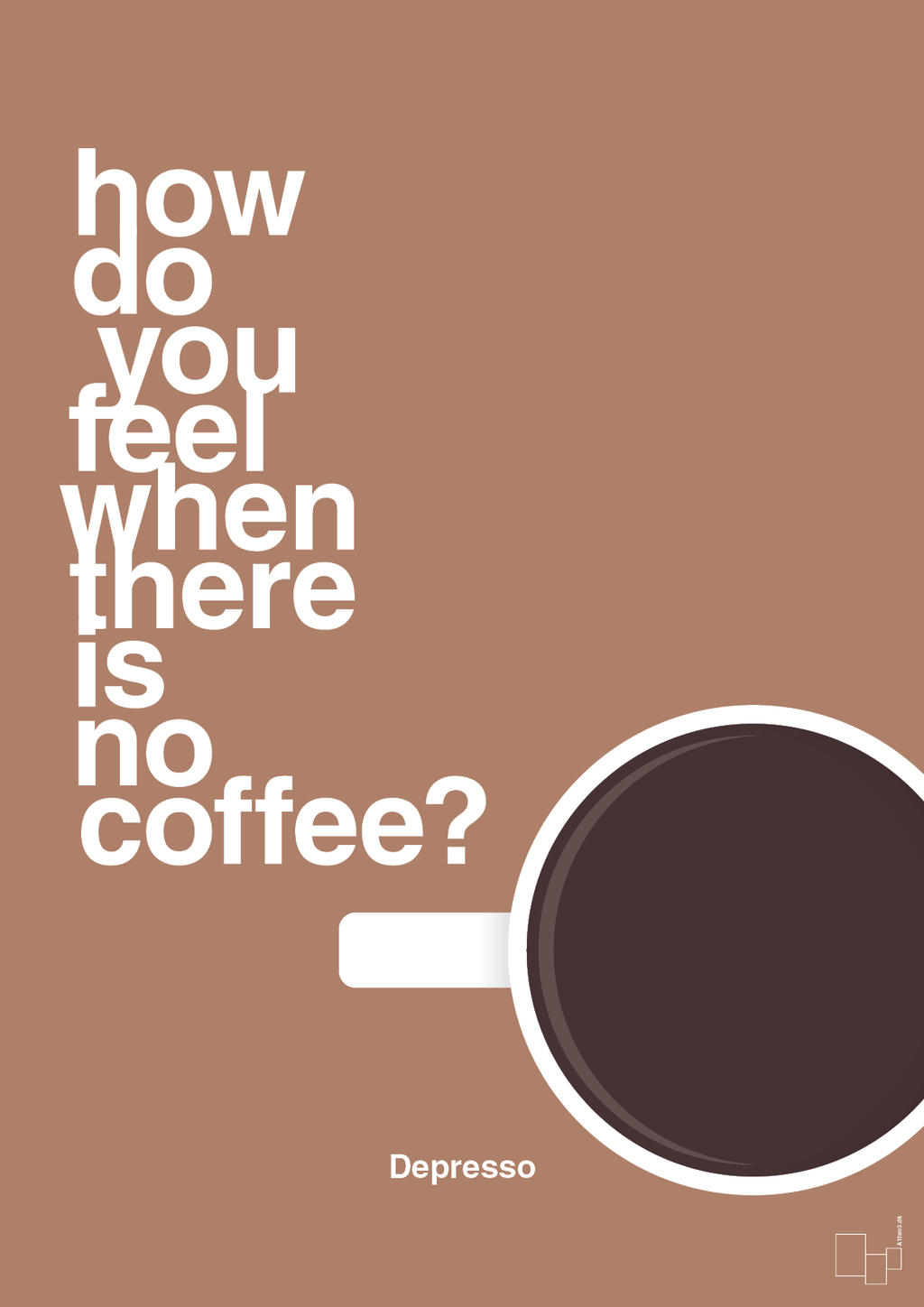 plakat: how do you feel when there is no coffee? depresso - cider spice-Kaffe-A1two3