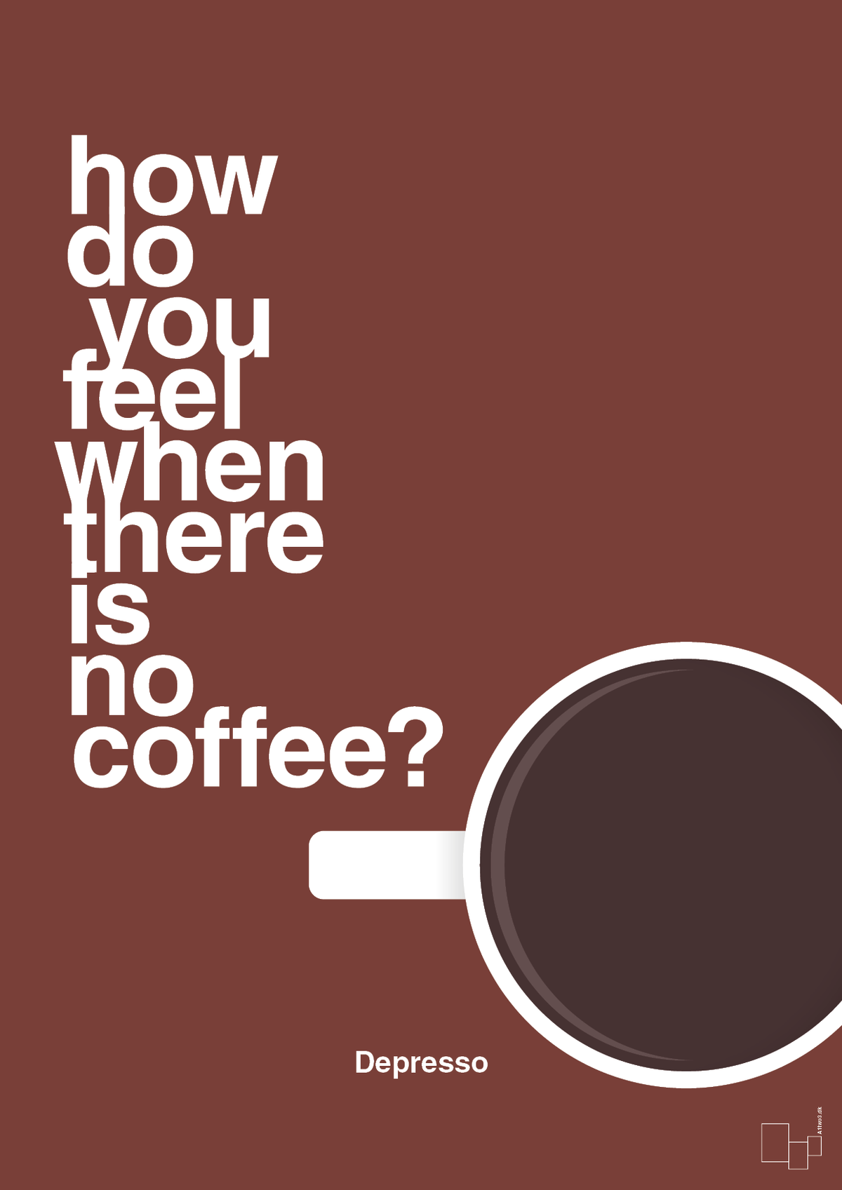 plakat: how do you feel when there is no coffee? depresso - red pepper-Kaffe-A1two3